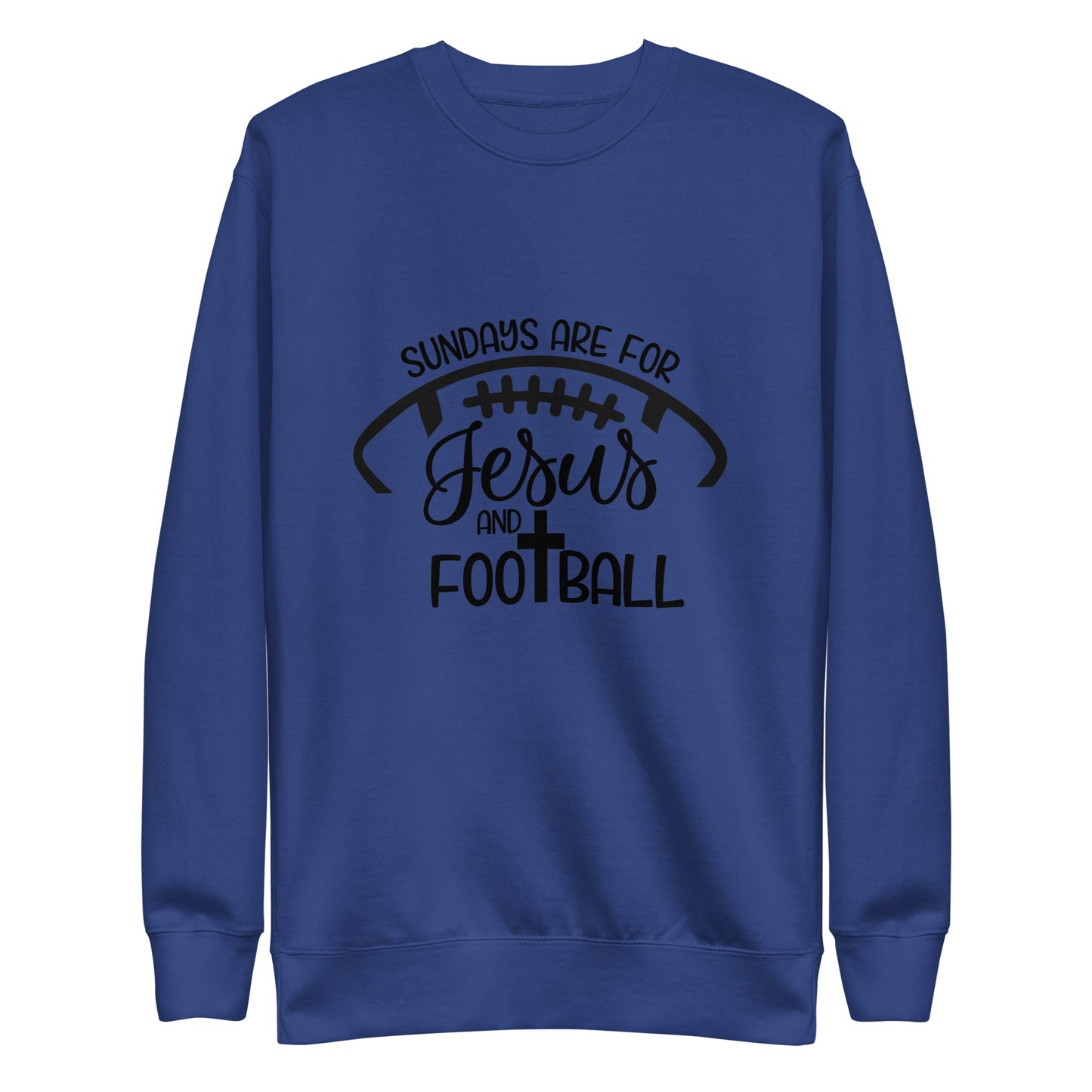 Sundays Are For Jesus and Football Unisex Premium Sweatshirt