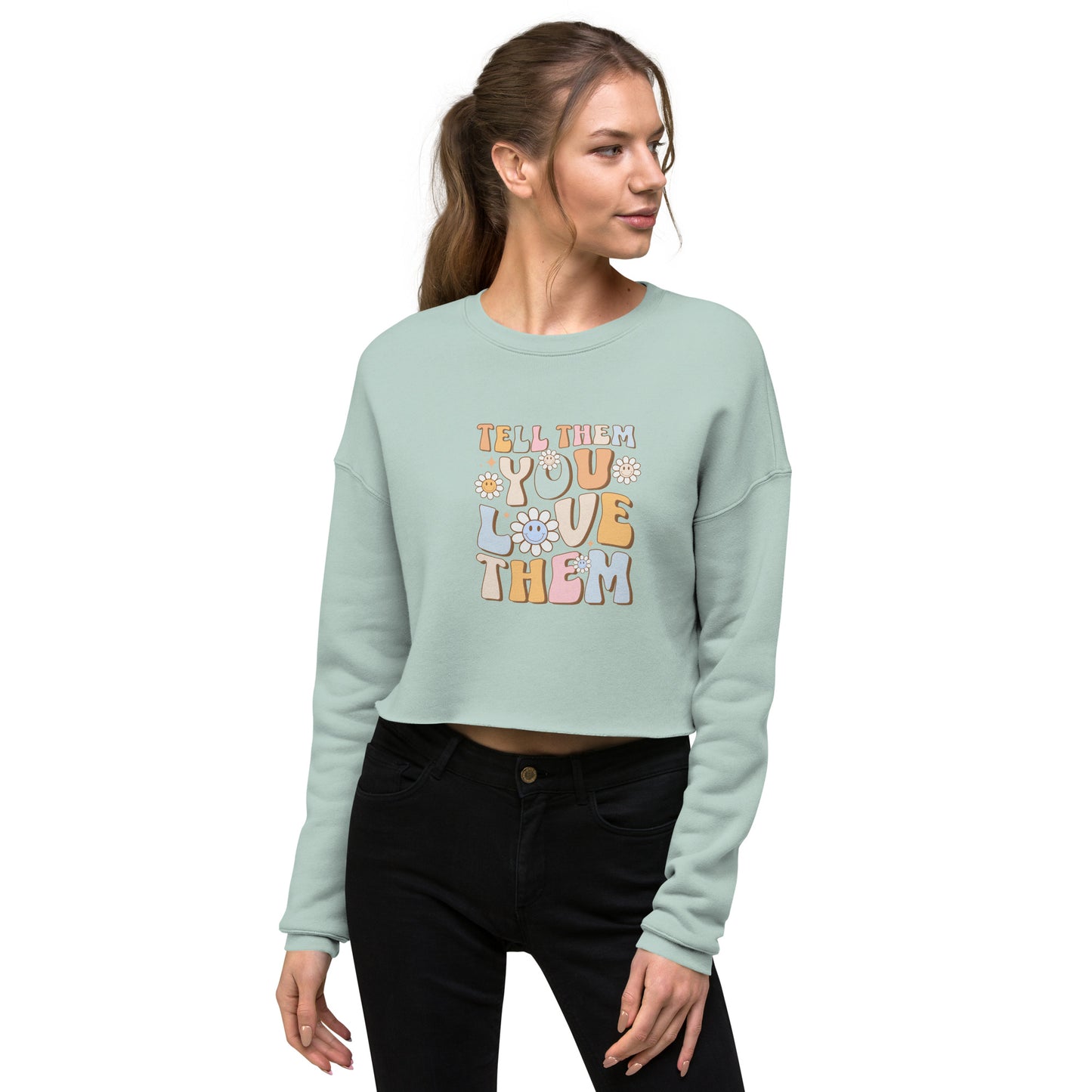 Tell Them You Love Them Crop Sweatshirt