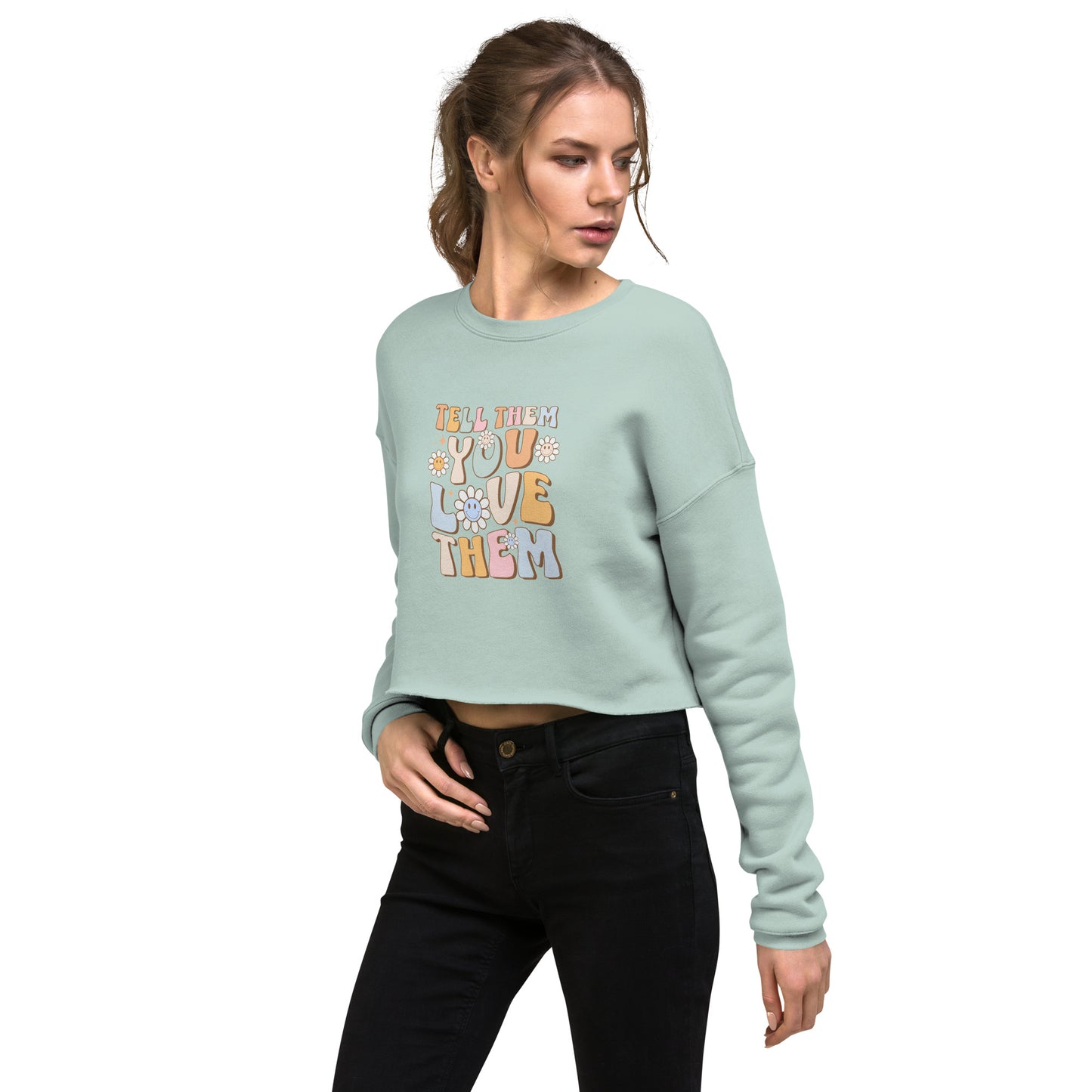 Tell Them You Love Them Crop Sweatshirt