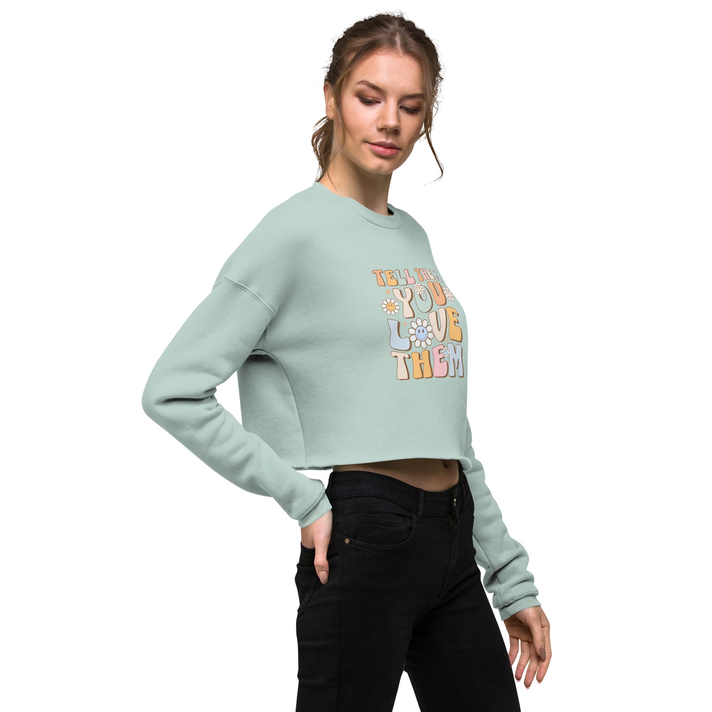 Tell Them You Love Them Crop Sweatshirt